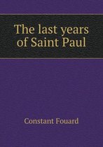 The last years of Saint Paul