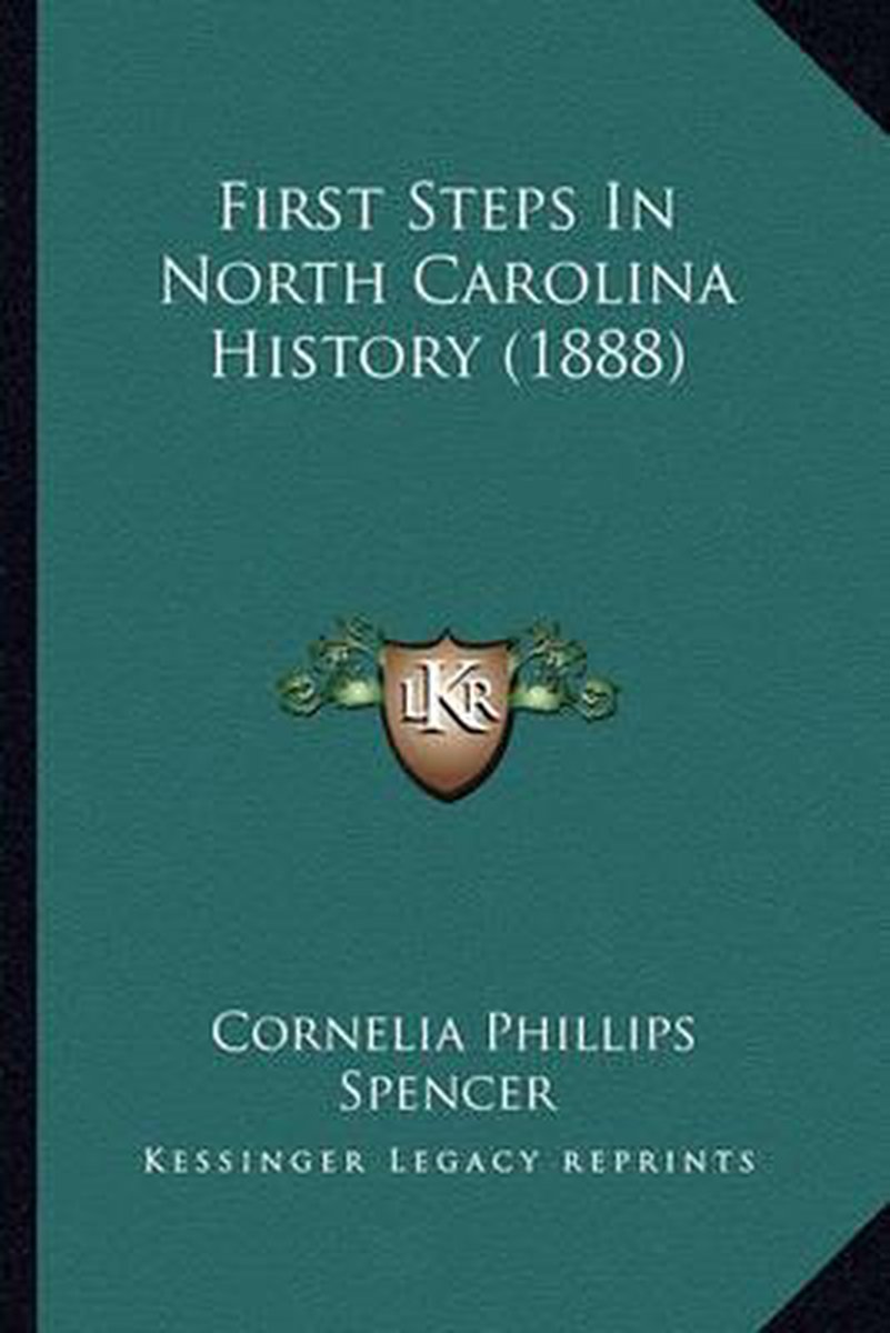First Steps In North Carolina History (1888) van Cornelia Phillips Spencer