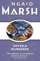 The Ngaio Marsh Collection - Enter a Murderer (The Ngaio Marsh Collection)