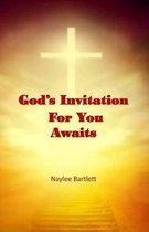 God's Invitation for You Awaits