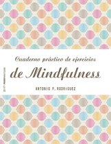 Psico Prácticos - Cuaderno práctico de ejercicios de Mindfulness