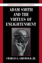 Modern European Philosophy- Adam Smith and the Virtues of Enlightenment