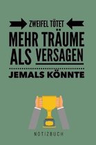 Zweifel T tet Mehr Tr ume ALS Versagen Jemals K nnte Notizbuch