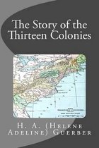 The Story of the Thirteen Colonies