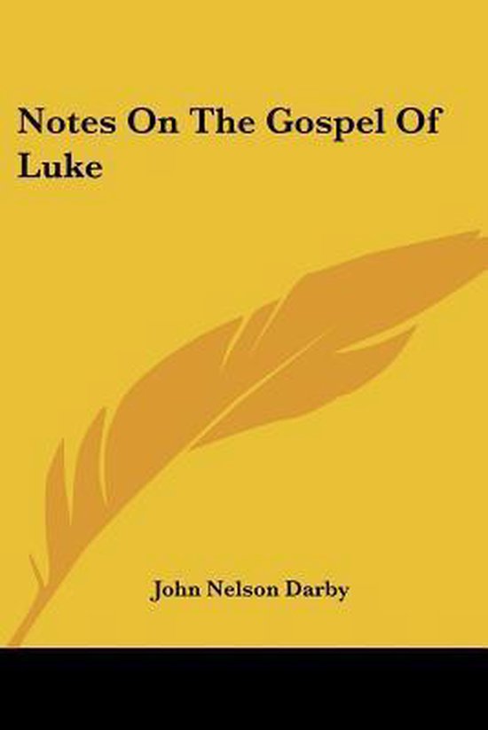 Notes On The Gospel Of Luke - cover
