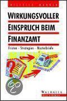 Wirkungsvoller Einspruch beim Finanzamt