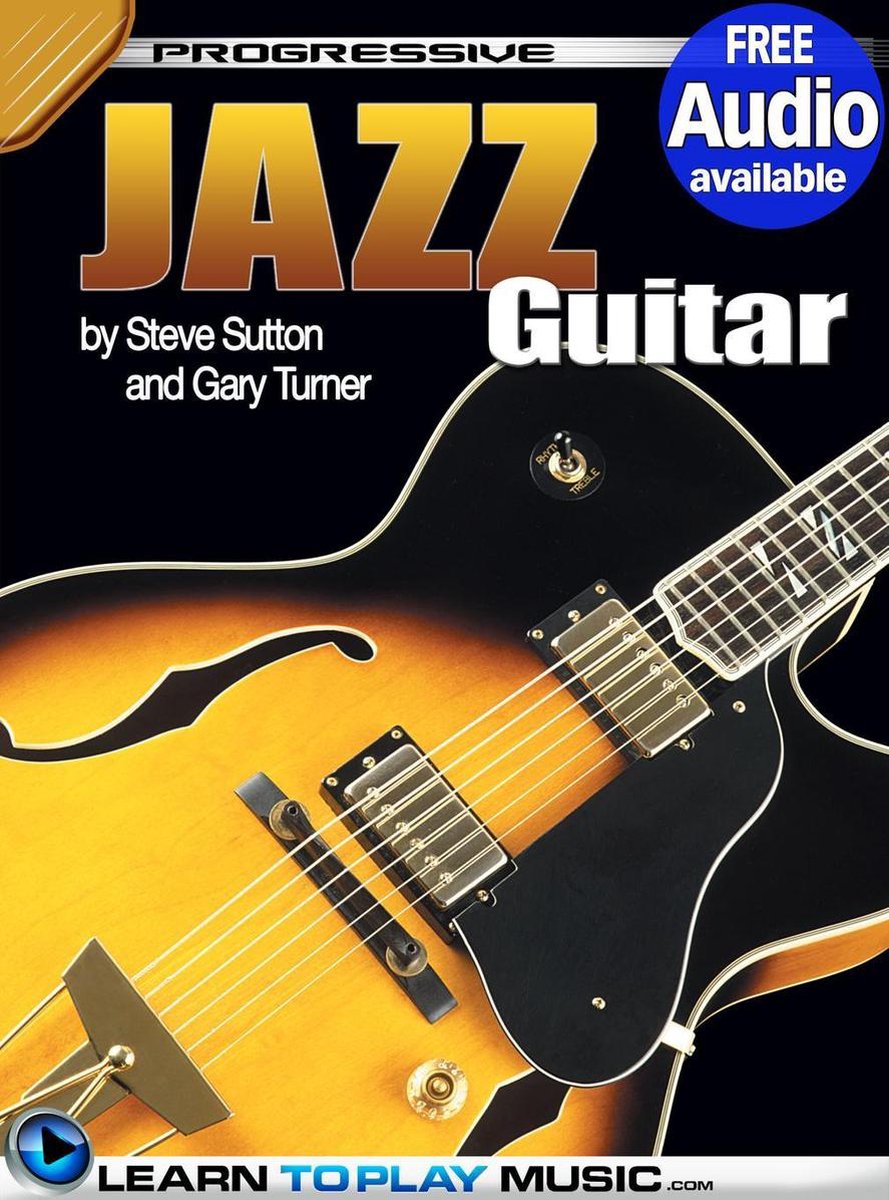 Jazz Guitar Lessons for Beginners (ebook), Learntoplaymusic