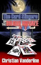 The Card Slingers of the Biloxi Royale