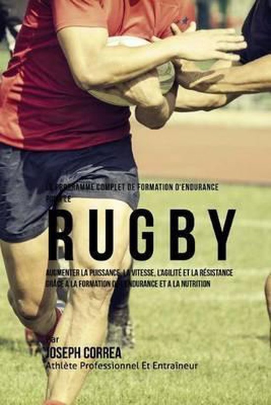 Le Programme Complet De Formation D'Endurance Pour Le Rugby: ... - cover
