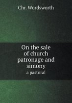 On the sale of church patronage and simony a pastoral