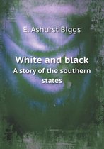 White and black A story of the southern states