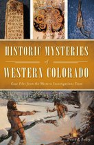American Chronicles - Historic Mysteries of Western Colorado