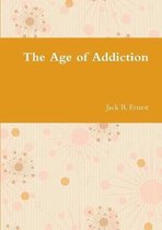 The Age of Addiction