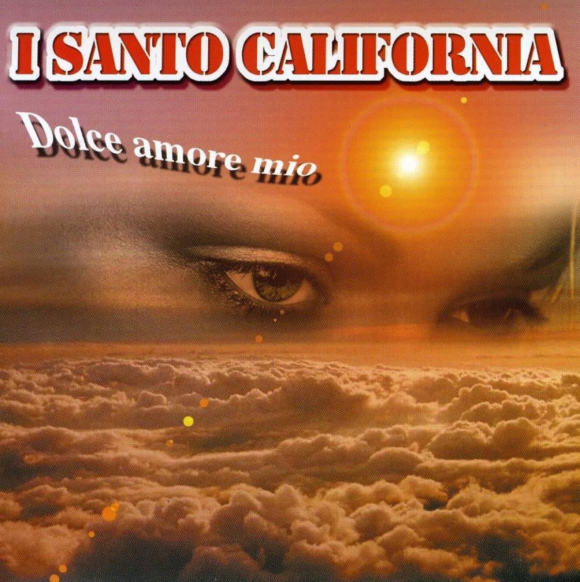Dolce Amore Mio - I Santo California