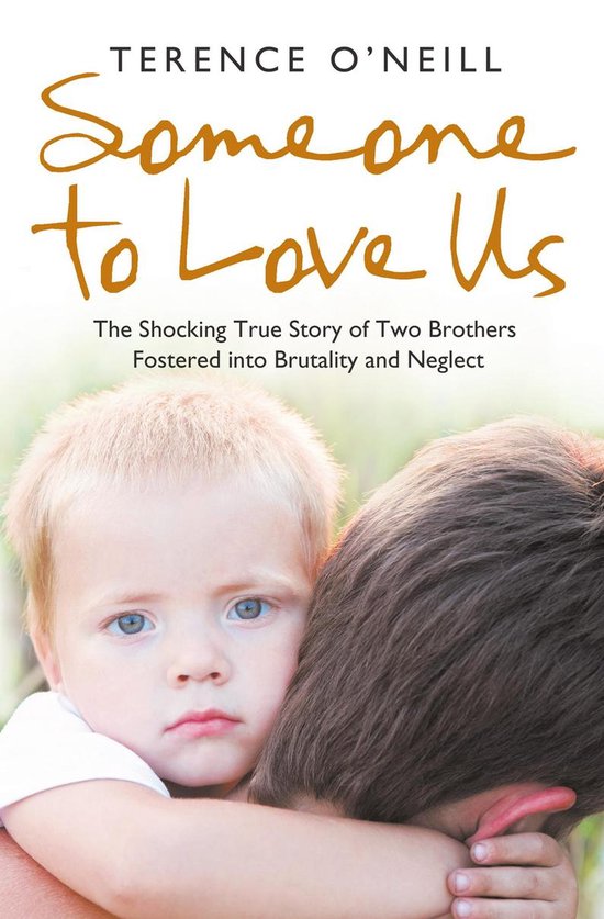 Someone to Love Us: The shocking true story of two brothers  ... - cover