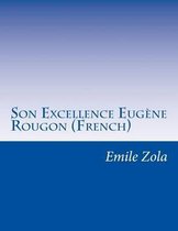 Son Excellence Eug ne Rougon (French)