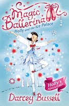 Magic Ballerina 17 - Holly and the Ice Palace (Magic Ballerina, Book 17)
