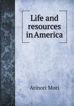 Life and resources in America