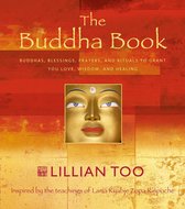 The Buddha Book: Buddhas, blessings, prayers, and rituals to grant you love, wisdom, and healing