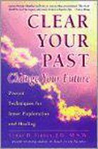Clear Your Past, Change Your Future