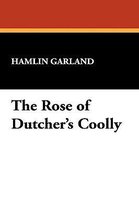 The Rose of Dutcher's Coolly