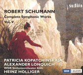 Alexander Lonquich, Patricia Kopatchinskaja, WDR Sinfonieorchester Köln, Heinz Holliger - Schumann: Complete Symphonic Works Vol.5 (CD)