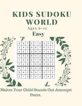 KIDS SUDOKU WORLD Ages 6-12 Easy