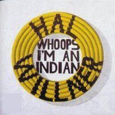 Whoops, I'm An Indian