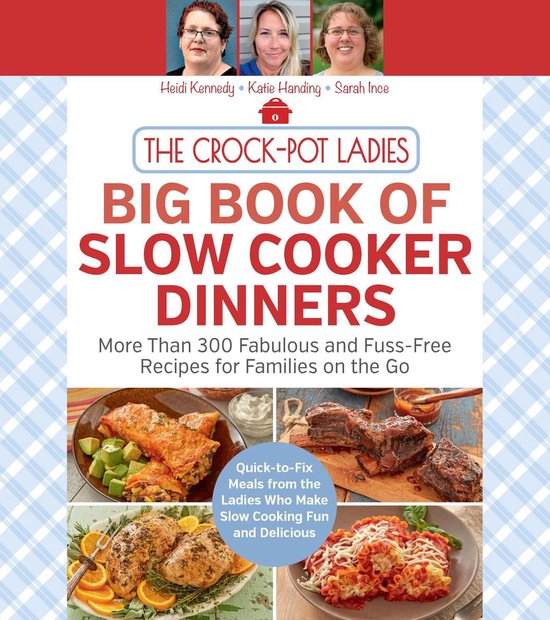 The Crock-Pot Ladies Big Book of Slow Cooker Dinners - cover