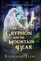 Legends of Cirena 2 - The Gryphon and the Mountain Bear