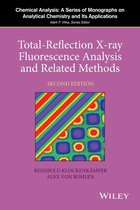 Chemical Analysis: A Series of Monographs on Analytical Chemistry and Its Applications - Total-Reflection X-Ray Fluorescence Analysis and Related Methods