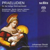 Johannes Strobl - Praeludien Für Die Heilige Weihnachtszeit (2 Super Audio CD)