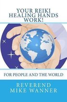 Your Reiki Healing Hands Work!