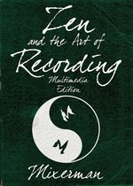 Zen and the Art of Recording