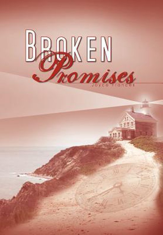 Broken Promises, Joyce Frances 9781465365804 Boeken