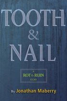 Rot & Ruin - Tooth & Nail