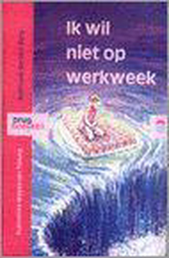 9789043700061 - Ik Wil Niet Op Werkweek