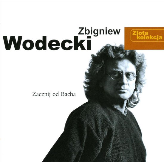 Zbigniew Wodecki: Złota Kolekcja (Zacznij od Bacha) [CD]