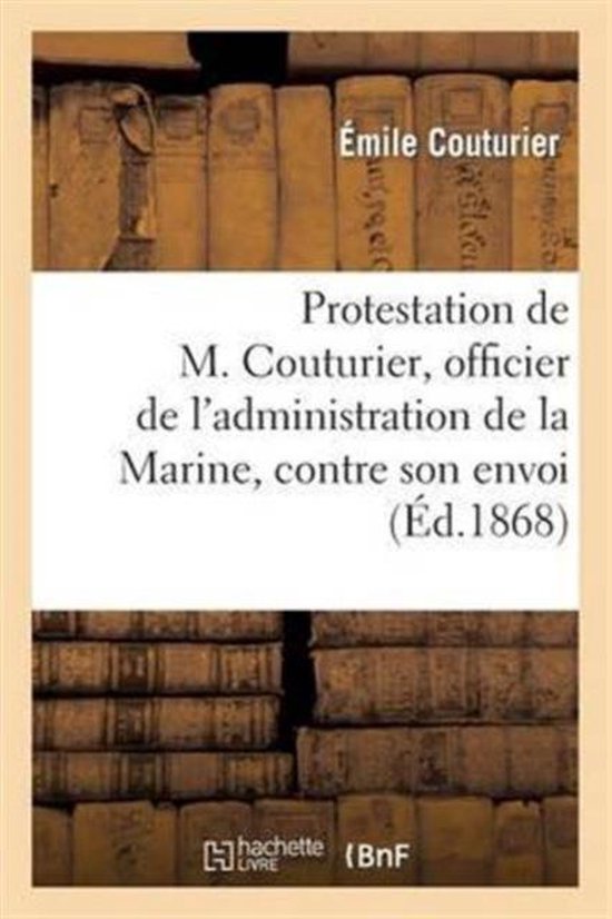 Histoire- Protestation de M. Couturier, Officier de l'Administration de la Marine Et Instituteur