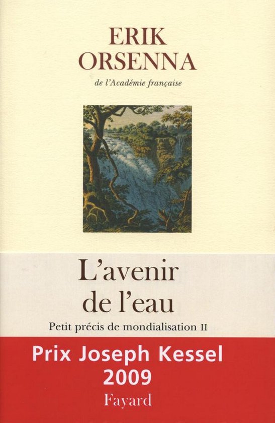 L'Avenir de l'eau. Petit précis de mondialisation n°2
