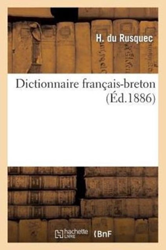 Langues Dictionnaire FrançaisBreton, H Du Rusquec 9782012876606 Boeken bol