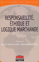 Questions de Société - Responsabilité, éthique et logique marchande