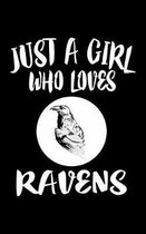 Just A Girl Who Loves Ravens