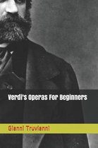 Verdi's Operas For Beginners