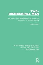 Routledge Library Editions: Social and Cultural Anthropology - Two-Dimensional Man