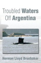 Troubled Waters off Argentina