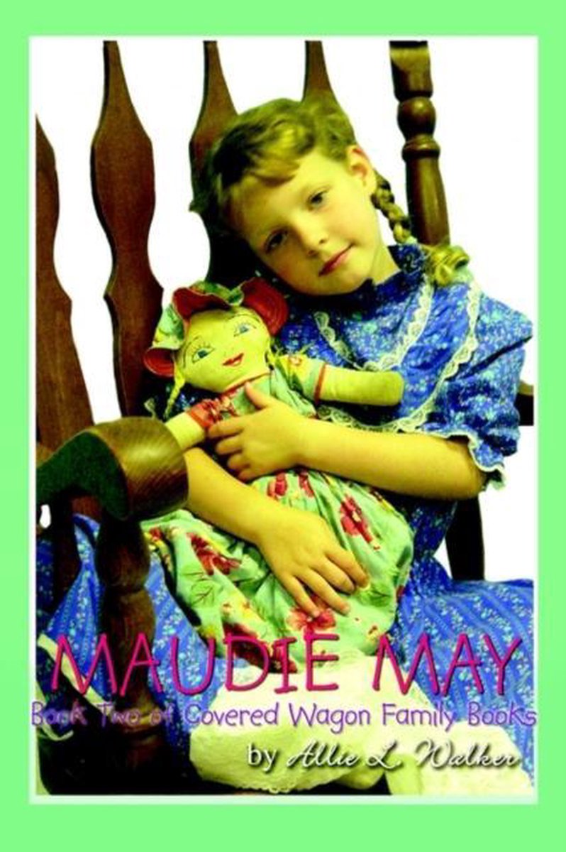 Maudie May - Allie L. Walker