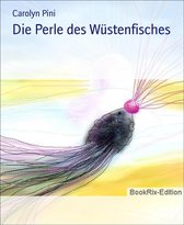 Die Perle des Wüstenfisches