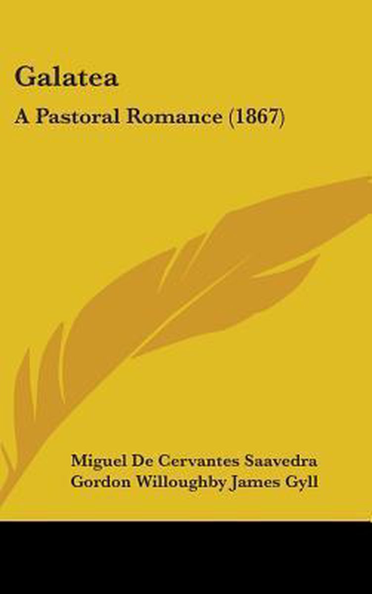 Galatea van M Miguel De Cervantes Saavedra