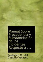 Manual Sobre Procedencia y Substanciacia3n de Los Incidentes Respecto a ...